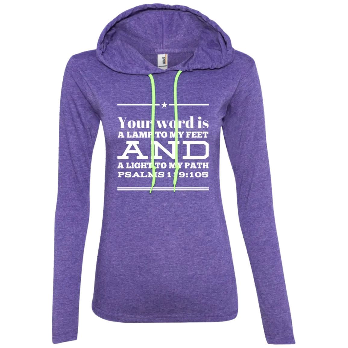 Bible Verse Ladies' Long Sleeve T-Shirt Hoodie - Your Word Is Light To My Path ~Psalm 119:105~ Design 10 (White Font)