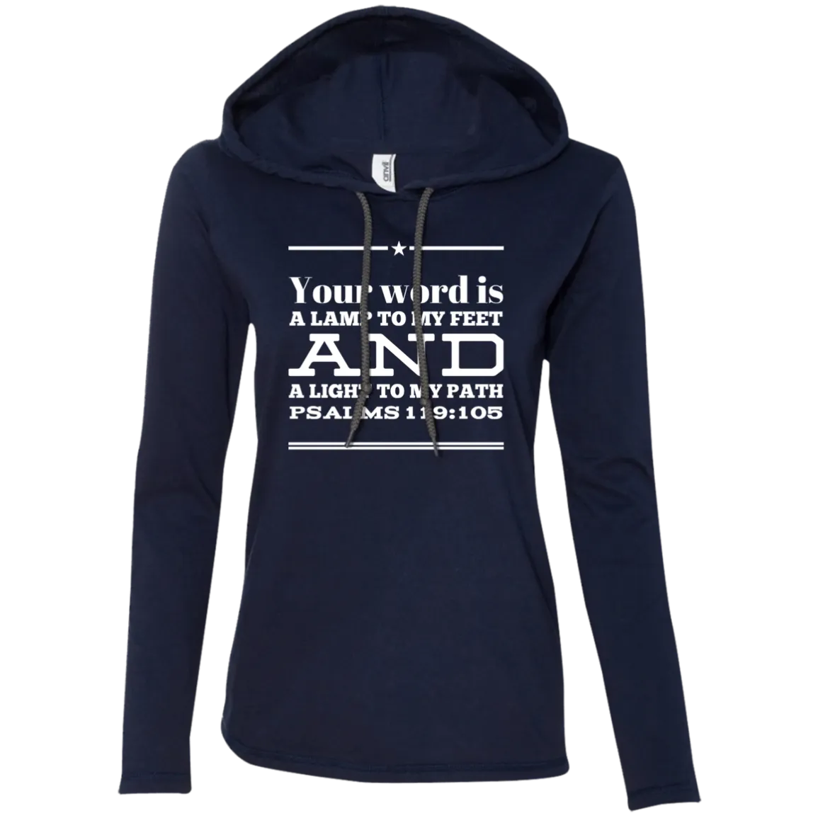 Bible Verse Ladies' Long Sleeve T-Shirt Hoodie - Your Word Is Light To My Path ~Psalm 119:105~ Design 10 (White Font)